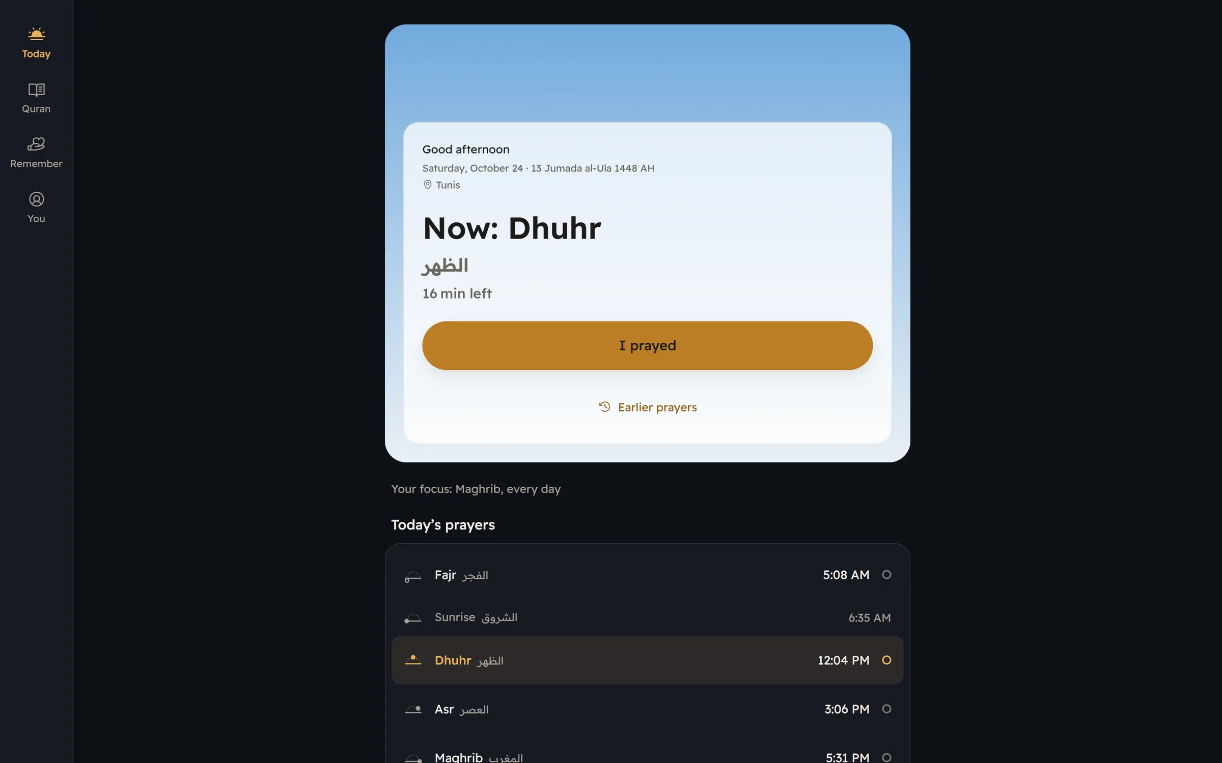 Al-Murshid Today screen: the date in both calendars, Now: Dhuhr with 16 minutes left, an I prayed button, and today's prayer times
